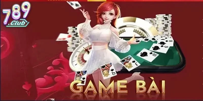 chien-luoc-va-kinh-nghiem-khi-choi-game-bai-doi-thuong-789club Chiến Lược Và Kinh Nghiệm Khi Chơi Game Bài Đổi Thưởng 789club